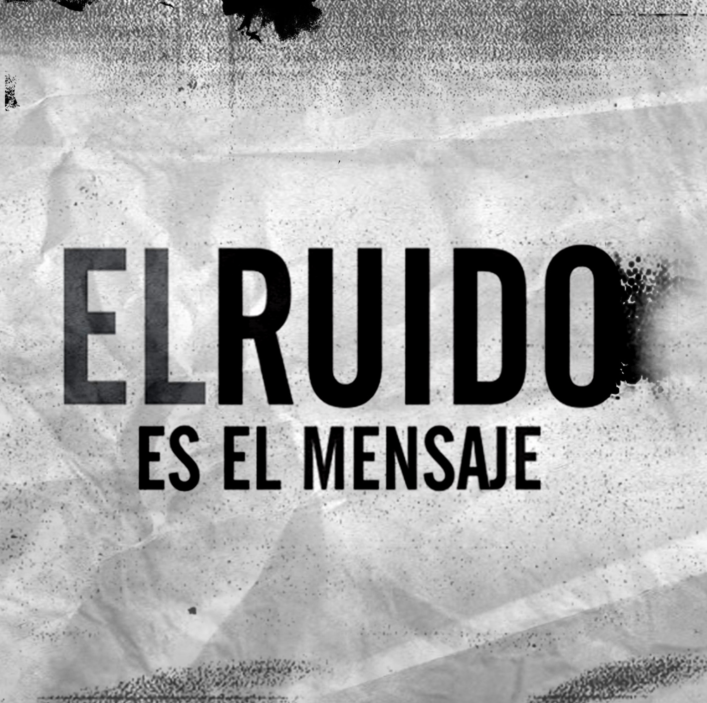 El RUIDO es el Mensaje