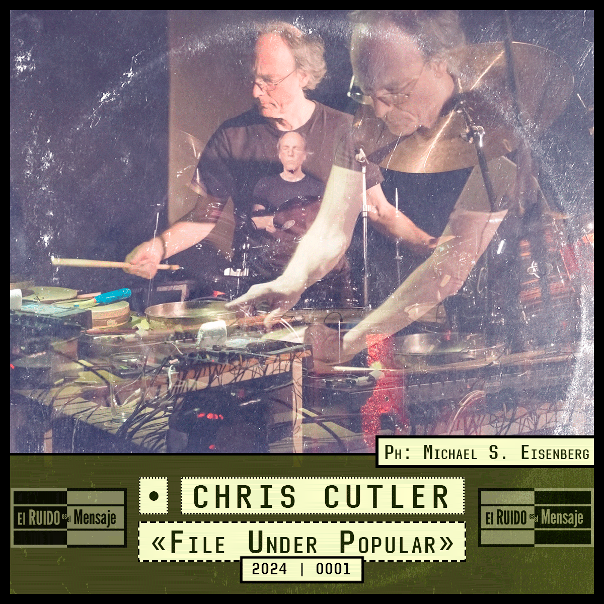 RUIDO20240001 CHRIS CUTLER, El RUIDO es el Mensaje 2024